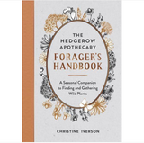 The Hedgerow Apothecary Forager's Handbook